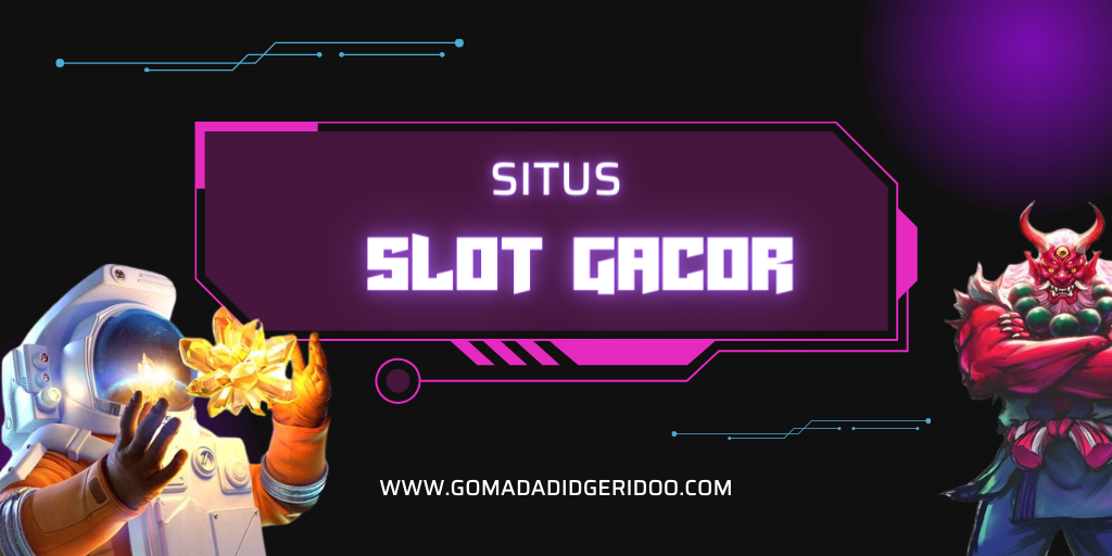 Situs Slot Gacor Memilih Situs Slot Resmi Dengan Gampang